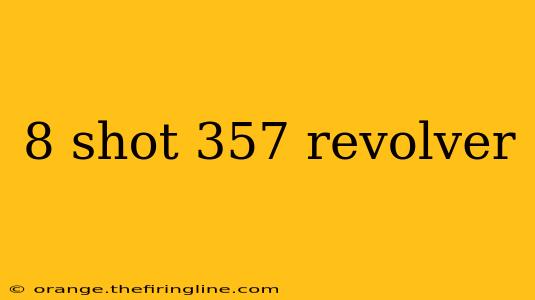 8 shot 357 revolver