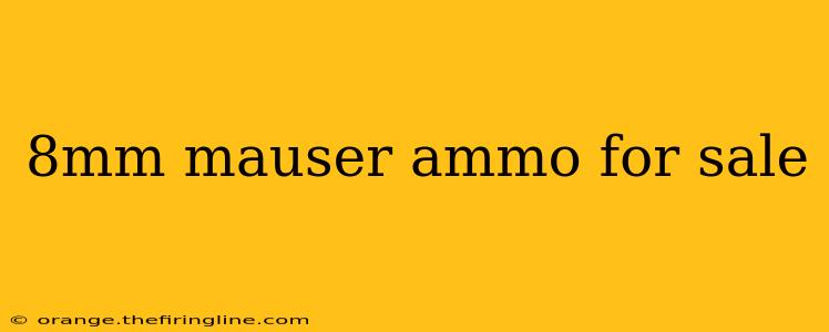 8mm mauser ammo for sale