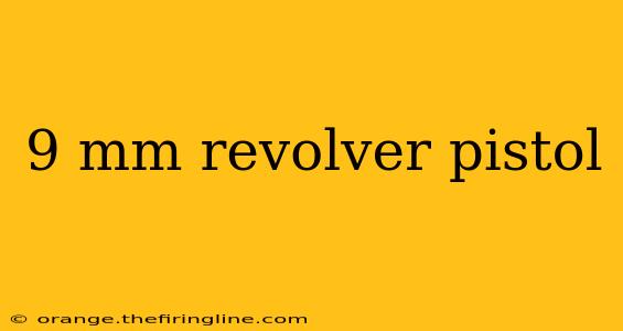 9 mm revolver pistol