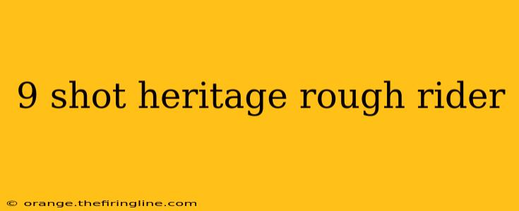 9 shot heritage rough rider