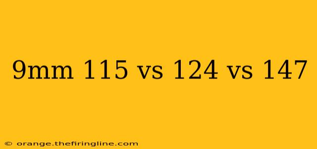 9mm 115 vs 124 vs 147