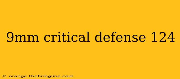 9mm critical defense 124