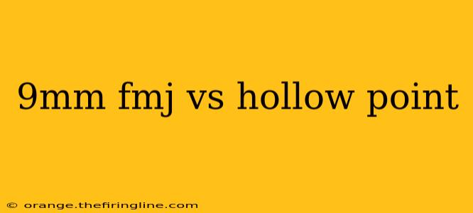 9mm fmj vs hollow point