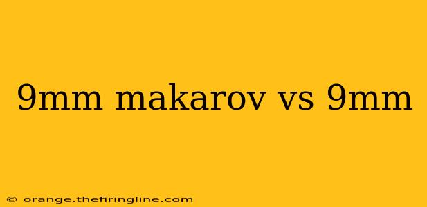 9mm makarov vs 9mm