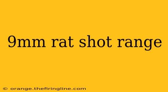 9mm rat shot range