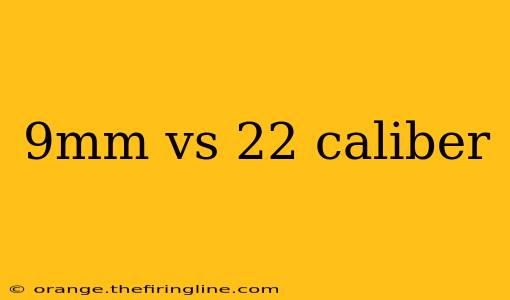 9mm vs 22 caliber