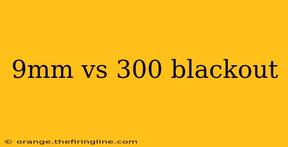 9mm vs 300 blackout