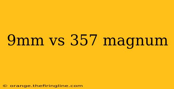 9mm vs 357 magnum