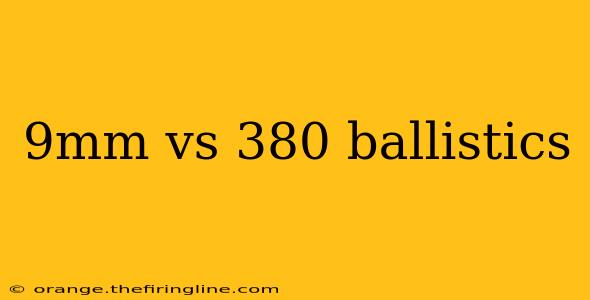 9mm vs 380 ballistics