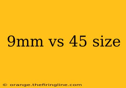 9mm vs 45 size