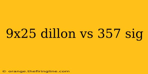 9x25 dillon vs 357 sig