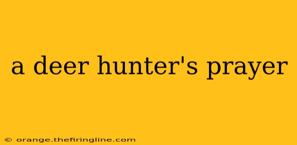 a deer hunter's prayer