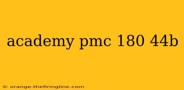 academy pmc 180 44b