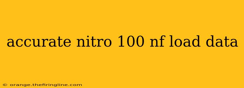 accurate nitro 100 nf load data