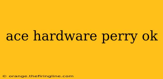 ace hardware perry ok