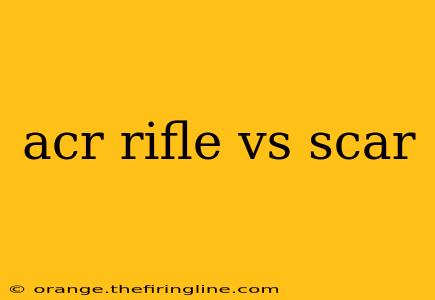 acr rifle vs scar