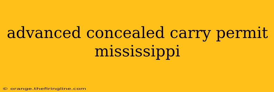 advanced concealed carry permit mississippi