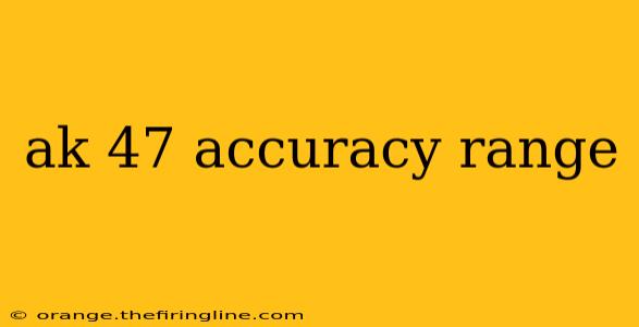 ak 47 accuracy range