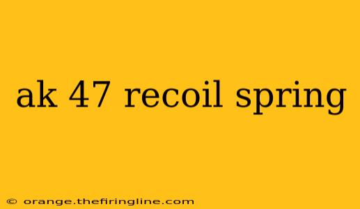 ak 47 recoil spring