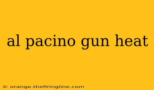 al pacino gun heat