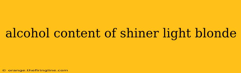 alcohol content of shiner light blonde