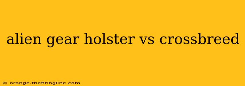 alien gear holster vs crossbreed