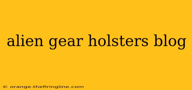 alien gear holsters blog