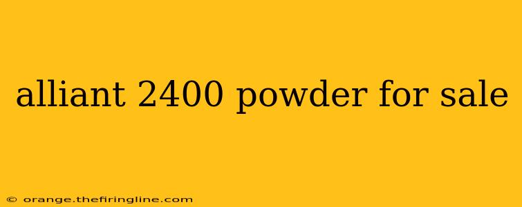 alliant 2400 powder for sale