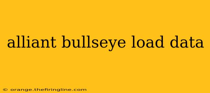 alliant bullseye load data