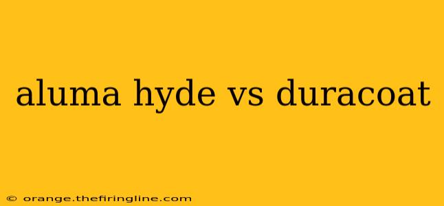 aluma hyde vs duracoat