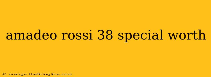 amadeo rossi 38 special worth