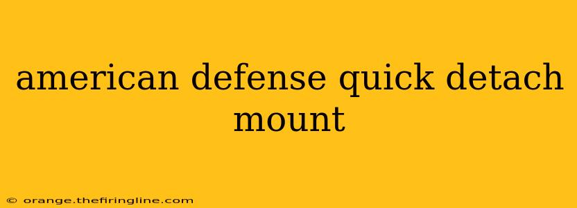 american defense quick detach mount