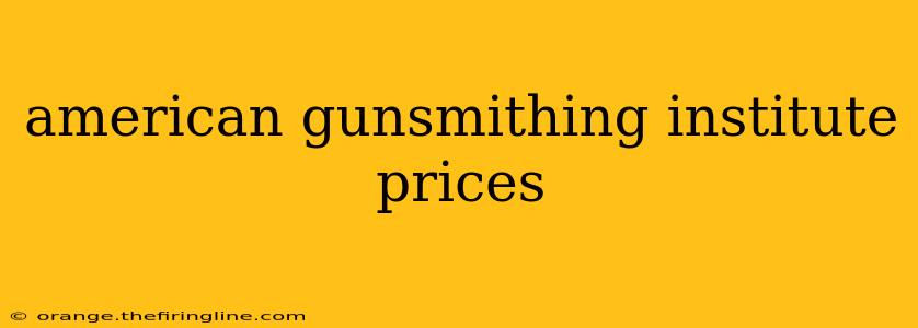 american gunsmithing institute prices