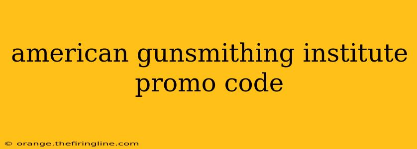 american gunsmithing institute promo code