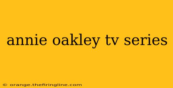 annie oakley tv series