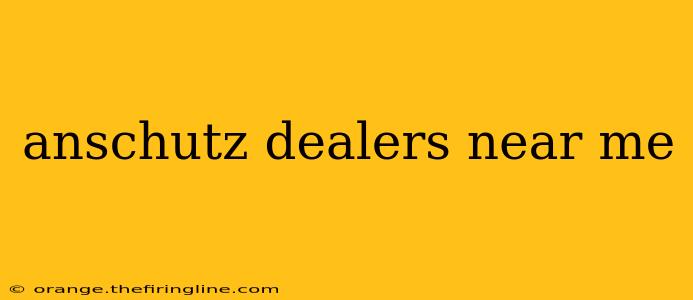 anschutz dealers near me