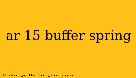 ar 15 buffer spring