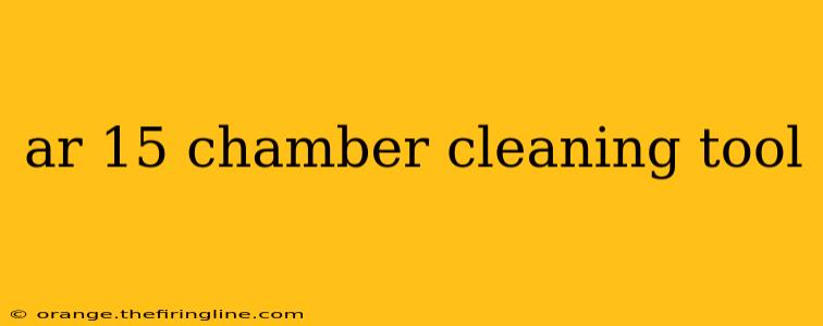 ar 15 chamber cleaning tool