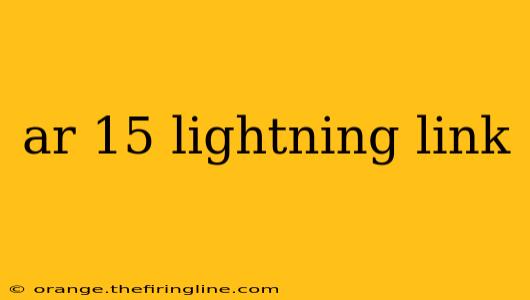 ar 15 lightning link