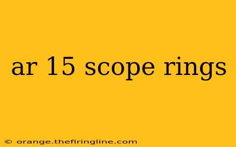 ar 15 scope rings