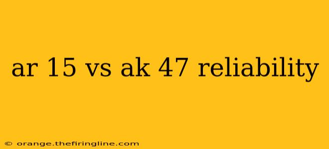 ar 15 vs ak 47 reliability