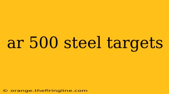 ar 500 steel targets