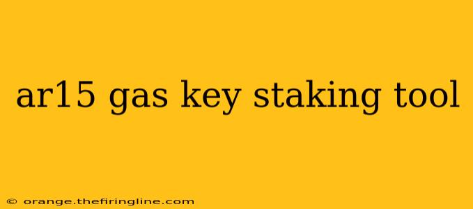 ar15 gas key staking tool