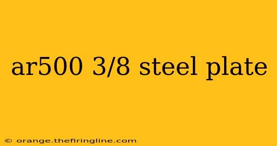 ar500 3/8 steel plate