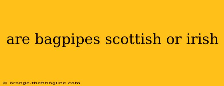 are bagpipes scottish or irish