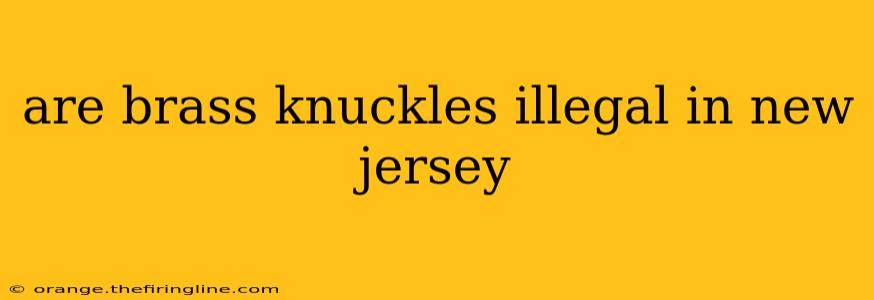 are brass knuckles illegal in new jersey