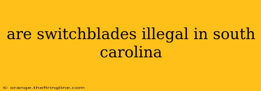 are switchblades illegal in south carolina