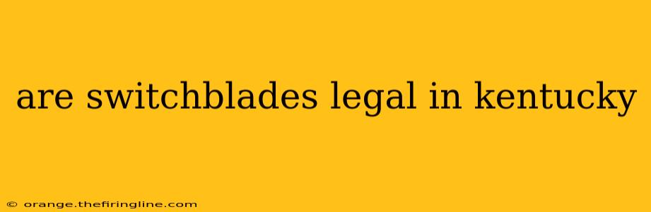 are switchblades legal in kentucky