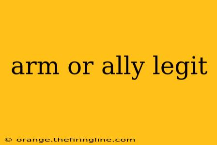 arm or ally legit