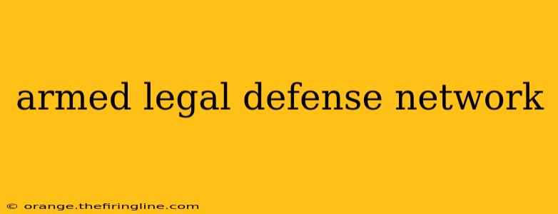 armed legal defense network